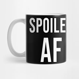 Spoiled AF Mug